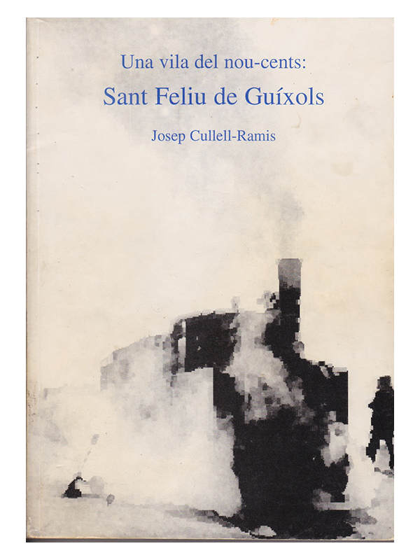 Josep Cullell-Ramis - Una vila del nou-cents